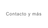 Contacto y más
