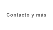 Contacto y más